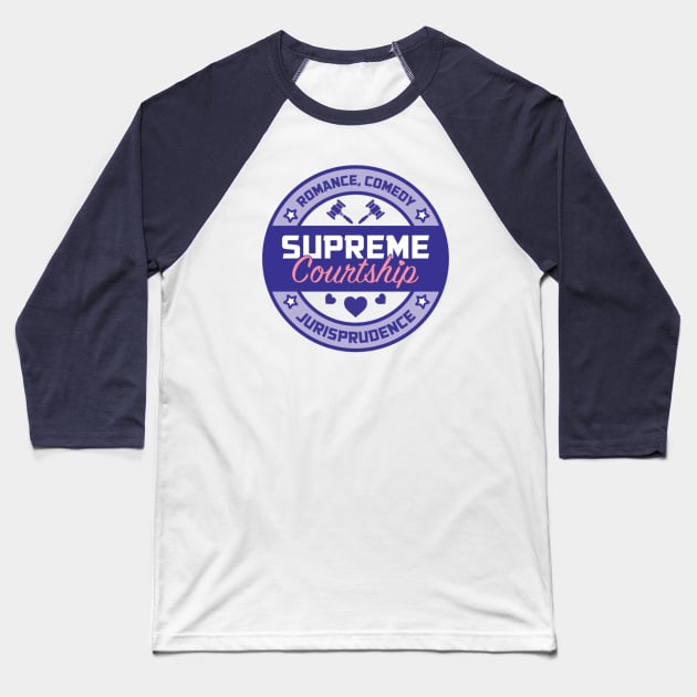 Supreme Courtship Baseball T-Shirt by sorenkalla